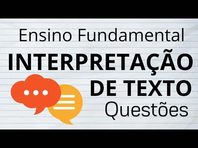 Interpretação de Texto - Nível Fundamental